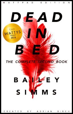 DEAD IN BED By Bailey Simms: The Complete Second Book