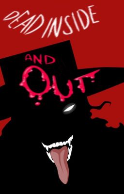 Dead Inside and Out (Alucard x Reader)