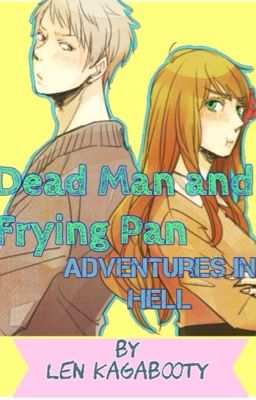 DEAD MAN AND FRYING PAN - ADVENTURES IN HELL