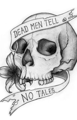 Dead Men Tell No Tales