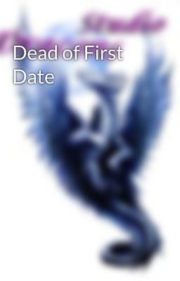 Dead of First Date