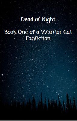 Dead of Night ~ Book One of a Warrior Cats Fanfiction