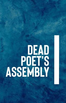 Dead Poet's Assembly