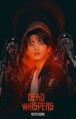 Dead Whisper | Jungkook