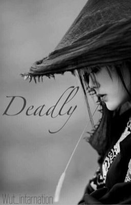 Deadly