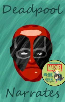 Deadpool Narrates [Marvel Oneshot]