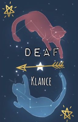 Deaf | Klance | Completed