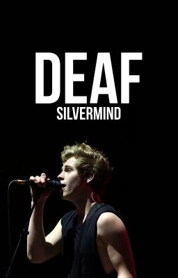 Deaf [REWRITING]
