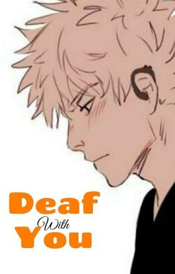 Deaf With You (Kiribaku/Deaf Bakugou AU) (NO SMUT)