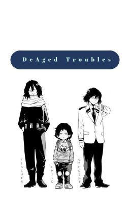 DeAged Troubles