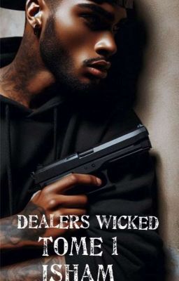 Dealers Wicked Tome1 : Isham