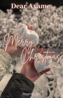 Dear Ayame, Merry Christmas | OS | Keiji A. x oc