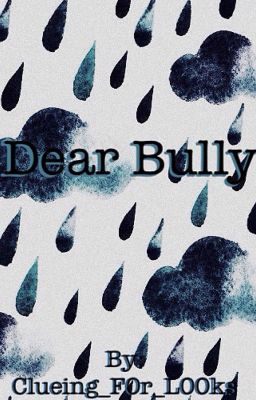 Dear bully