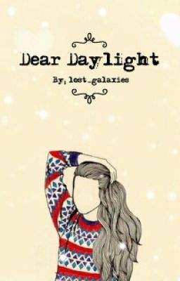 Dear Daylight