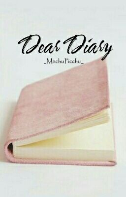 Dear Diary 