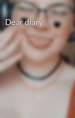 Dear diary