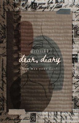 dear, diary || how was your day? [END]