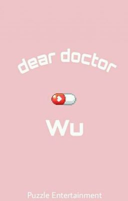 Dear Doctor Wu [Kris]