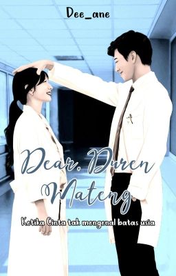 Dear, Duren Mateng (Completed-KBM&KK)