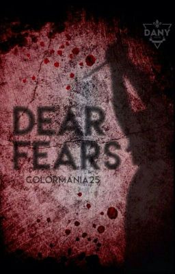 Dear Fears. 