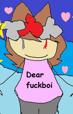 Dear Fuckboi: A TomTord Satire