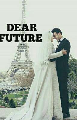 Dear  Future ! 