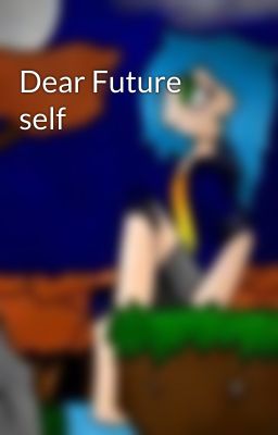 Dear Future self