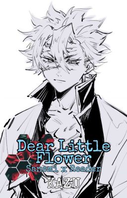 Dear Little Flower - Sanemi Shinazugawa x Reader