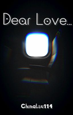 Dear Love...