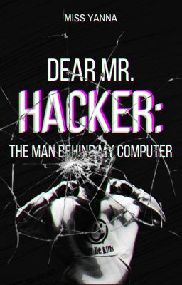 Dear Mr. Hacker: The Man Behind My Computer