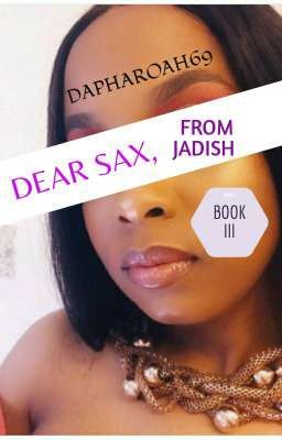 DEAR SAX, FROM JADISH  (BOOK III IN THE SINCERELY,  JADISH HOUSTON SERIES)