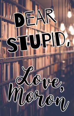 Dear Stupid, Love Moron | Klance Fic