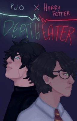 Death Eater- Harry Potter x Percy Jackson crossover 