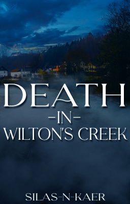 Death in Wilton's Creek