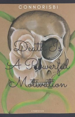 Death Is A Powerful Motivation ~ JD x Reader