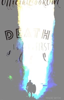 Death is the First Step