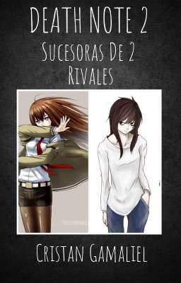 DEATH NOTE 2 : Sucesoras De 2 Rivales