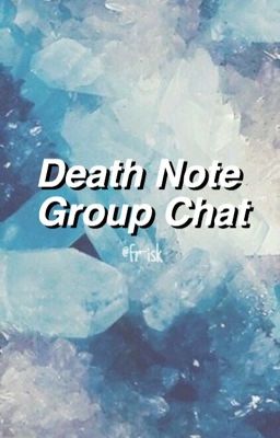 Death Note Group Chat 