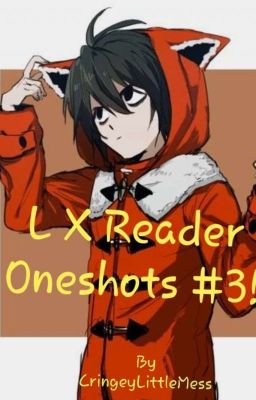 (Death Note) - L X Reader Oneshots #3