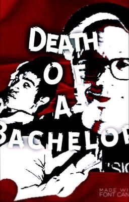 Death Of A Bachelor (A peterick fanfic)