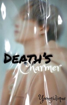 Death's Charmer // Sope 