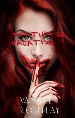 Death's On Vacation: Vampire Roleplay