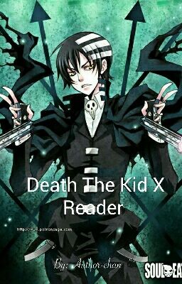 Death The Kid X Reader  (on hold ) 