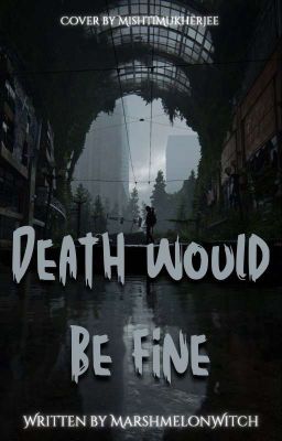 Death Would Be Fine