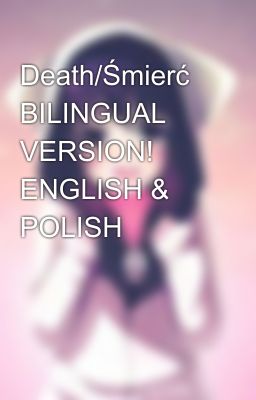 Death/Śmierć BILINGUAL VERSION! ENGLISH & POLISH