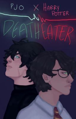 Deatheater [REWRITE] A Harry Potter and PJO crossover