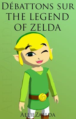 Débattons sur THE LEGEND OF ZELDA