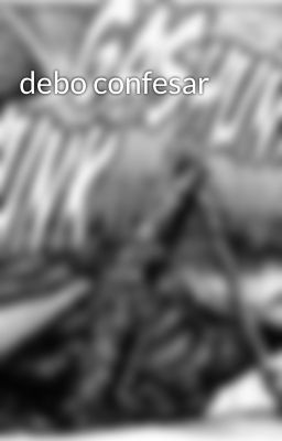 debo confesar