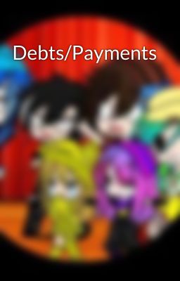 Debts/Payments