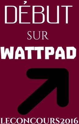 Début sur wattpad 